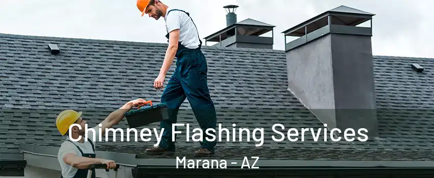  Chimney Flashing Services Marana - AZ