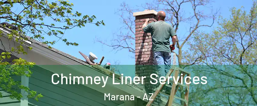  Chimney Liner Services Marana - AZ