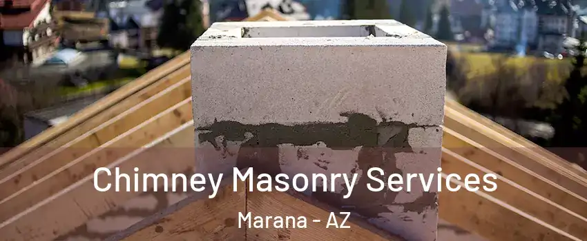 Chimney Masonry Services Marana - AZ