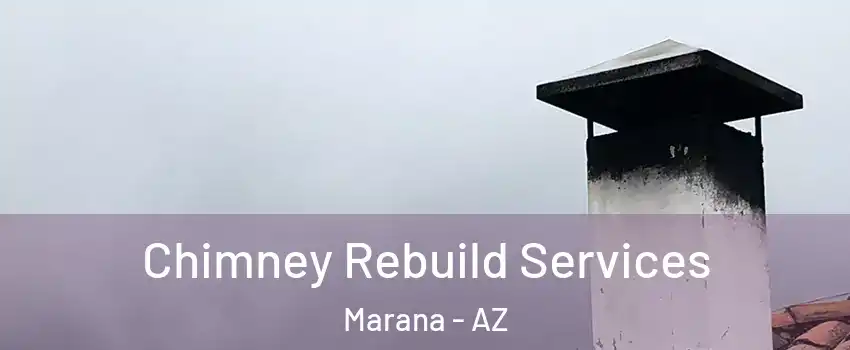  Chimney Rebuild Services Marana - AZ