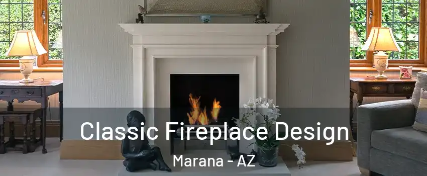  Classic Fireplace Design Marana - AZ