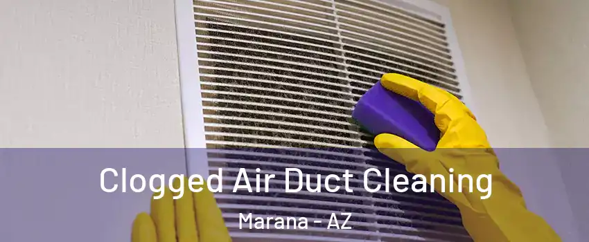  Clogged Air Duct Cleaning Marana - AZ