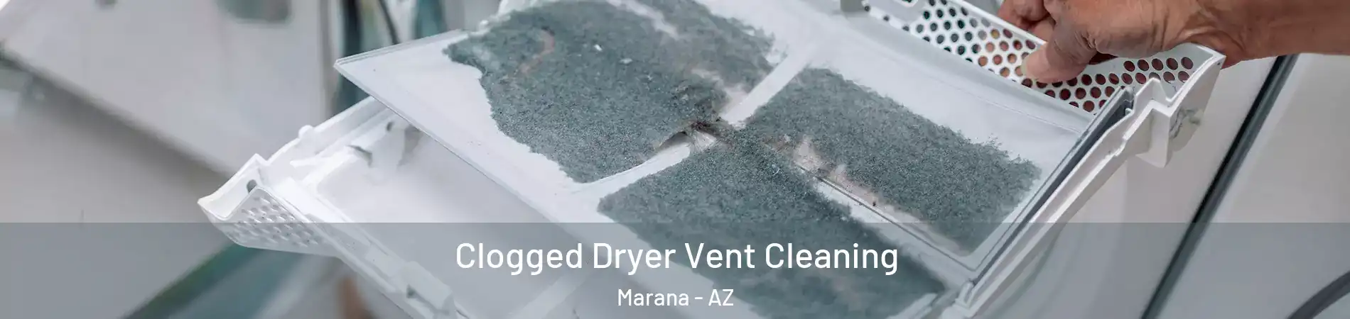  Clogged Dryer Vent Cleaning Marana - AZ