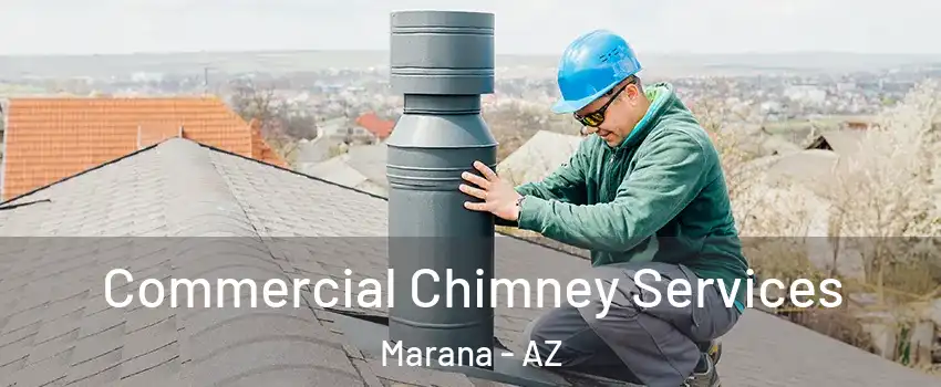  Commercial Chimney Services Marana - AZ