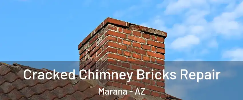  Cracked Chimney Bricks Repair Marana - AZ