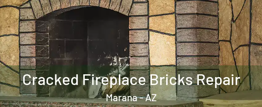  Cracked Fireplace Bricks Repair Marana - AZ