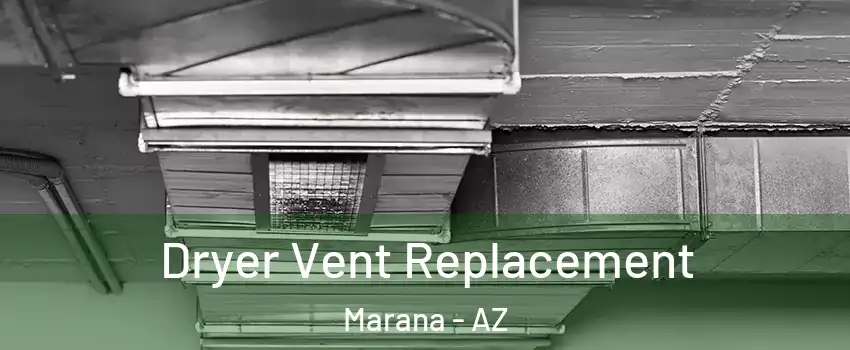  Dryer Vent Replacement Marana - AZ