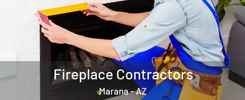  Fireplace Contractors Marana - AZ