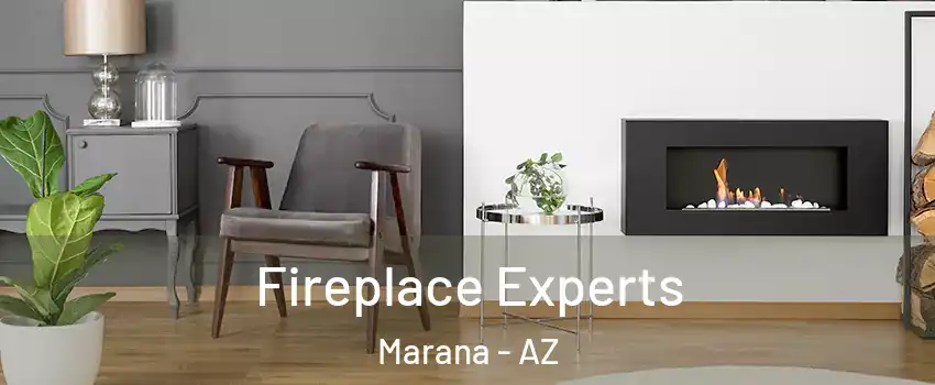  Fireplace Experts Marana - AZ