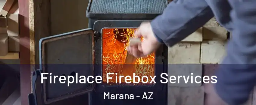  Fireplace Firebox Services Marana - AZ