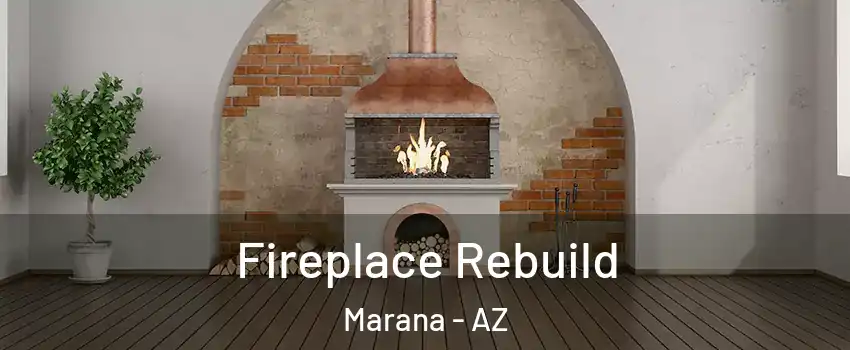  Fireplace Rebuild Marana - AZ
