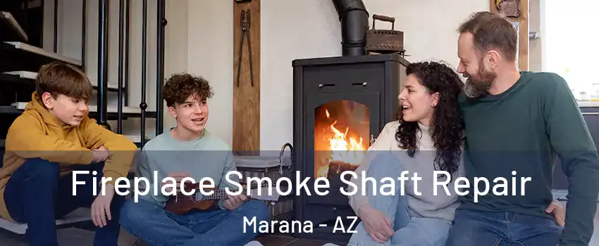  Fireplace Smoke Shaft Repair Marana - AZ