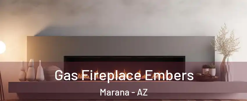  Gas Fireplace Embers Marana - AZ