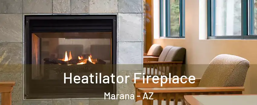  Heatilator Fireplace Marana - AZ