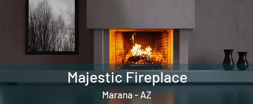  Majestic Fireplace Marana - AZ