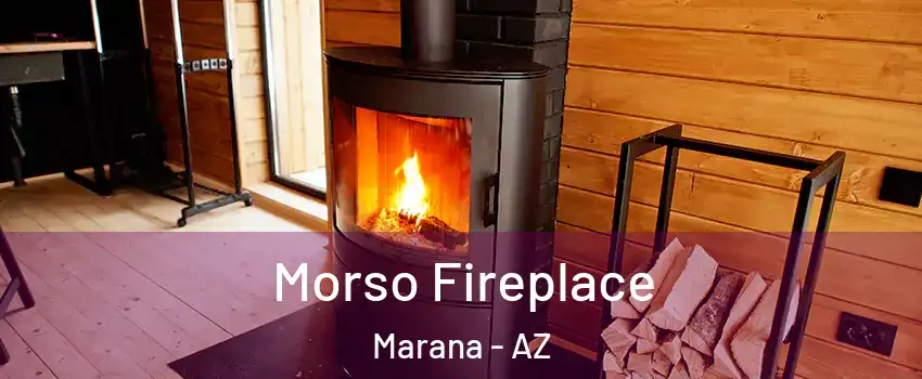  Morso Fireplace Marana - AZ
