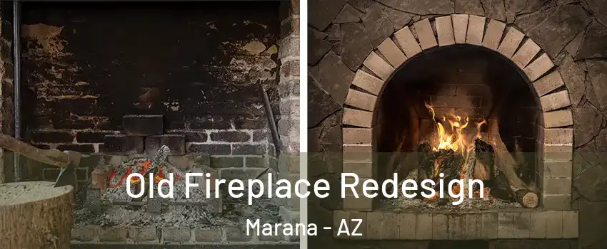  Old Fireplace Redesign Marana - AZ