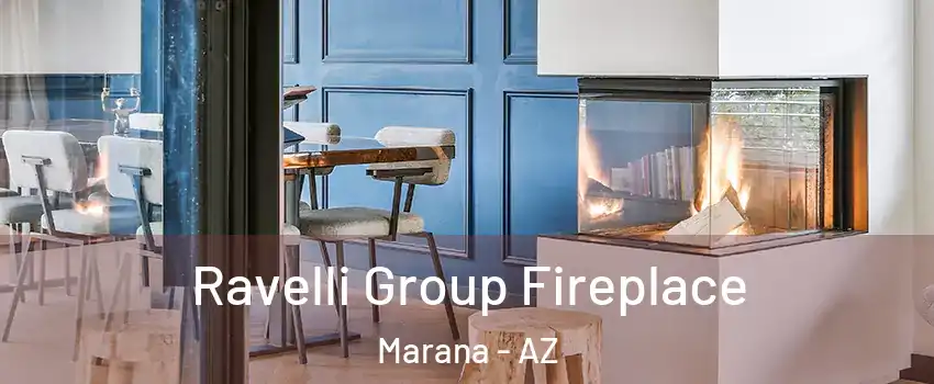  Ravelli Group Fireplace Marana - AZ