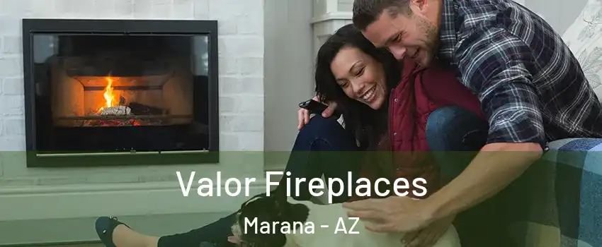  Valor Fireplaces Marana - AZ