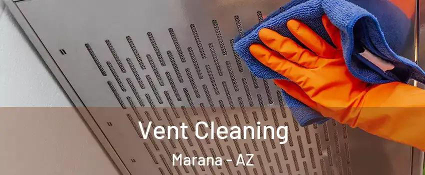  Vent Cleaning Marana - AZ
