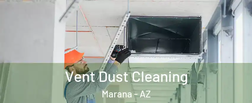  Vent Dust Cleaning Marana - AZ