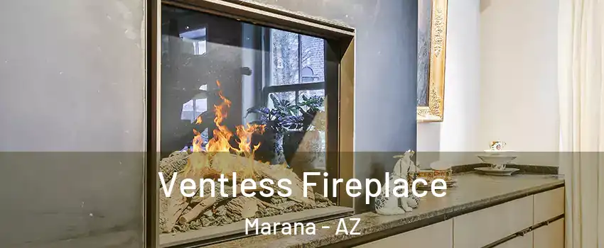  Ventless Fireplace Marana - AZ